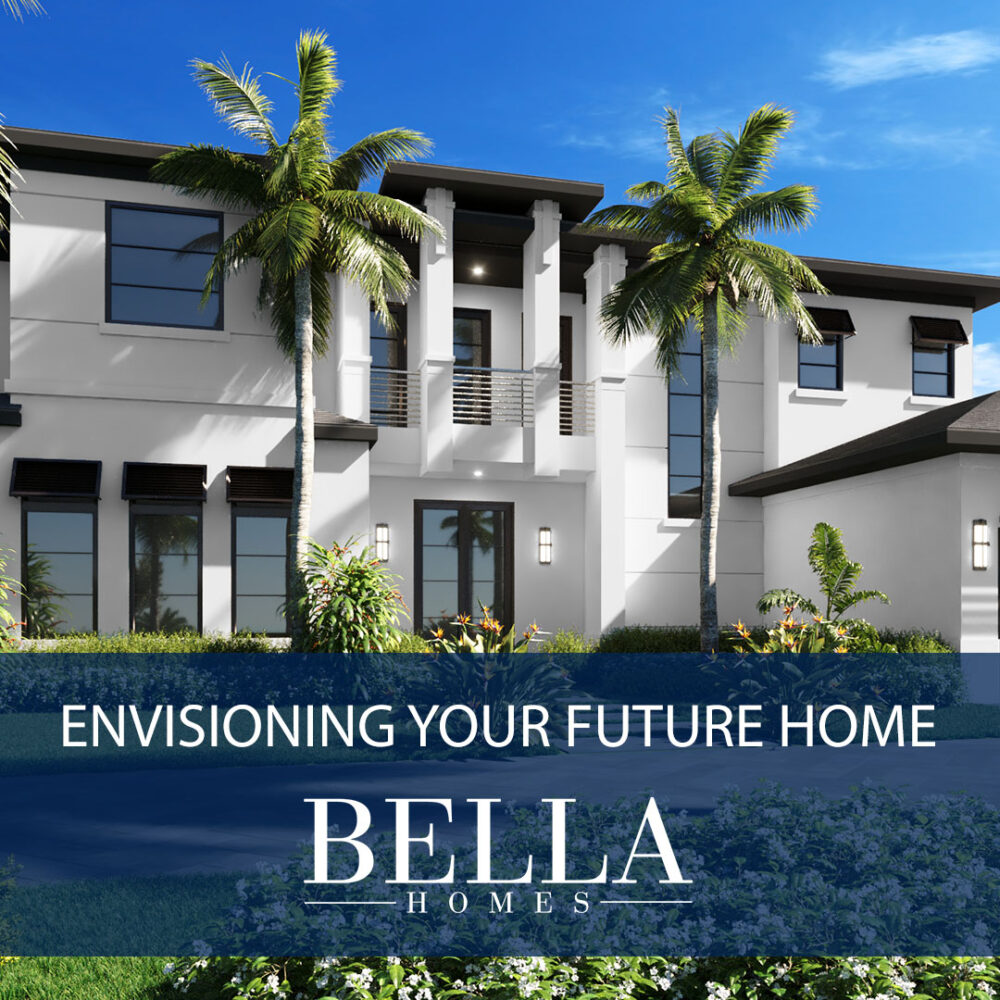 Envisioning Your Future Home Bella Homes   AUG14 1 1000x1000 